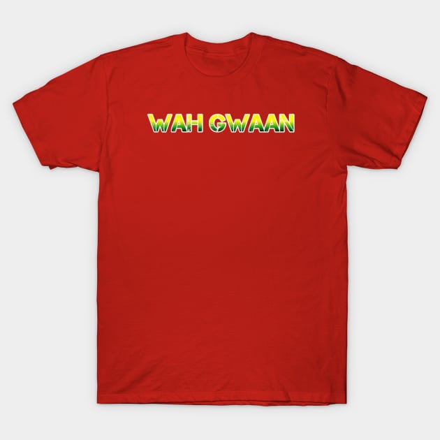 Wah Gwaan from Jamaica T-Shirt by KraziiAdventures